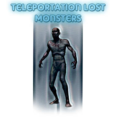 Teleportation Lost Monsters  Телепортация потерявшихся монстров