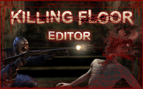 Скачать редактор карт для Killing Floor